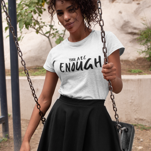 YOU ARE ENOUGH Tee